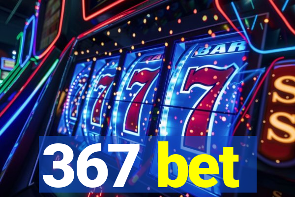 367 bet